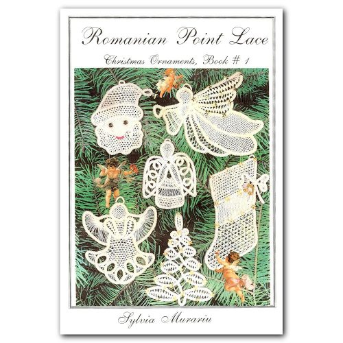 Romanian Point Lace - Christmas Ornaments, Book #1