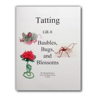 Tatting GR-8 Baubles, Bugs and Blossoms