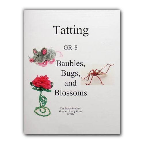 Tatting GR-8 Baubles, Bugs and Blossoms