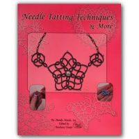 Needle Tatting Techniques and More