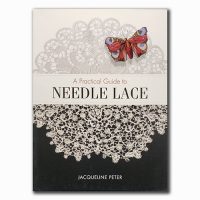 A Practical Guide to Needle Lace